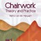 Chairwork: Theory and Practice