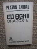 Platon Pardau - Cu ochii dragostei