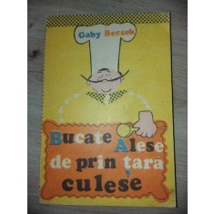 Bucate alese de prin tara culese- Gaby Becsek