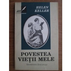 Helen Keller - Povestea vietii mele