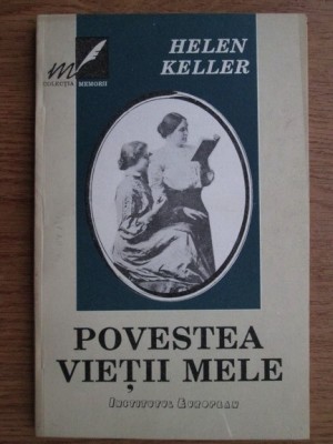 Helen Keller - Povestea vietii mele foto