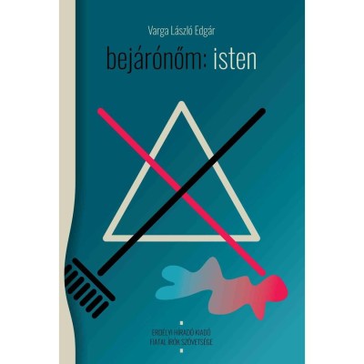 bej&amp;aacute;r&amp;oacute;nőm: isten - Varga L&amp;aacute;szl&amp;oacute; Edg&amp;aacute;r foto
