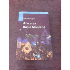 Afacerea Rosia Montana - Mihai Gotiu