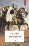 Omer-pasa Latas - Ivo Andric