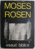 Eseuri Biblice Moses Rosen - Carte Religioasa