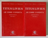 TITUS LIVIUS , AB URBE CONDITA , VOLUMELE I - II , 2000 *EDITIE BILINGVA