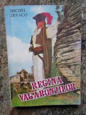 Regina vagabonzilor - Michel Zevaco foto