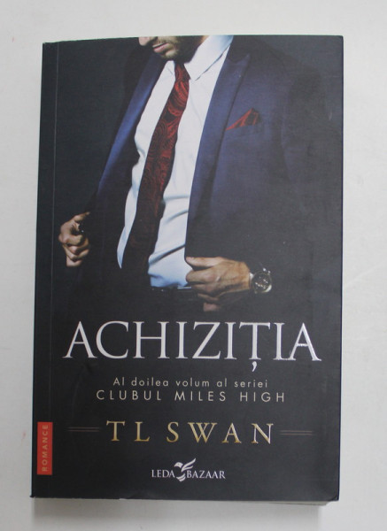 ACHIZITIA , AL DOILEA VOLUM AL SERIEI CLUBUL MILES HIGH de TL SWAN , 2020 * COTOR LIPIT CU SCOCI