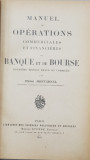 MANUEL DES OPERATIONSCOMMERCILAES ET FINANCIERES DE BANQUE ET DE BOURSE par HENRI MONTARNAL , 1925