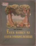 Ion Creanga, Fata babei si fata mosneagului, ilustratii Victor Apostoloiu, Tineretului 1953