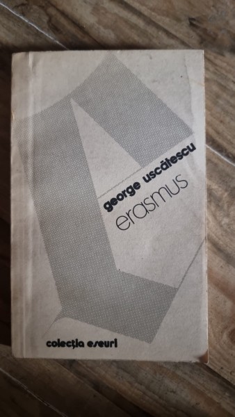 ERASMUS - GEORGE USCATESCU