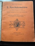 Saint-Yves d'Alveydre &ndash; L'Arch&eacute;om&egrave;tre (Ediția a II-a, Paris) 1911 CARTE DE COLECȚIE / RARITATE Ocultism, Hermetism, Masonică sau Teosofie