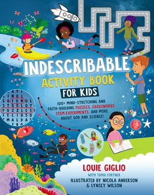 Indescribable Activity Book for Kids: 100+ Mind-Stretching and Faith-Building Puzzles, Crosswords, Stem Experiments, and More about God and Science! foto