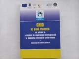 GHID DE BUNA PRACTICA CU PRIVIRE LA SCHIMBUL DE EXPERIENTA INTERNAȚIONALĂ IN DOM