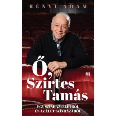 Ő, Szirtes Tam&amp;aacute;s - R&amp;eacute;nyi &amp;Aacute;d&amp;aacute;m foto