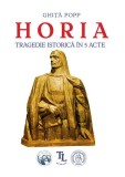 Horia. Tragedie istorica in 5 acte - Școala Ardeleană