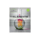 The Elements: An Illustrated History of the Periodic Table (100 Ponderables) Revised and Updated