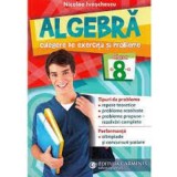 Algebra. Culegere de exercitii si probleme. Clasa a 8-a - Nicolae Ivaschescu