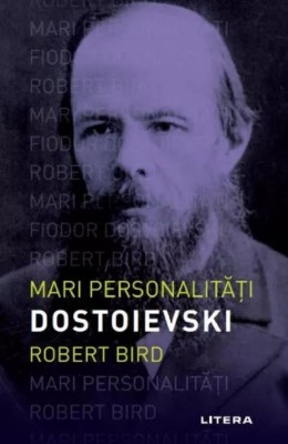 Feodor Mihailovici Dostoievski &amp;ndash; Robert Bird foto