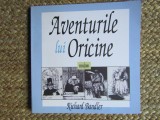 AVENTURILE LUI ORICINE de RICHARD BANDLER , 2007