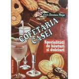 Liana Savulescu Parjol - Cofetaria casei - specialitati de bauturi si dulciuri (Editia: 1996)