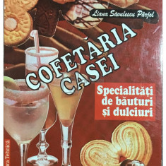 Liana Săvulescu Pârjol - Cofetăria casei - specialități de băuturi și dulciuri (editia 1996)
