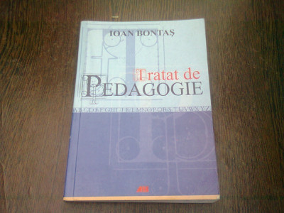 TRATAT DE PEDAGOGIE - IOAN BONTAS foto