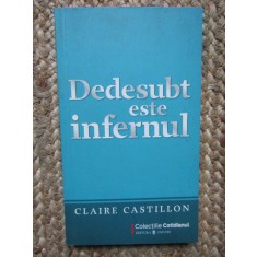 DEDESUBT ESTE INFERNUL-CLAIRE CASTILLON