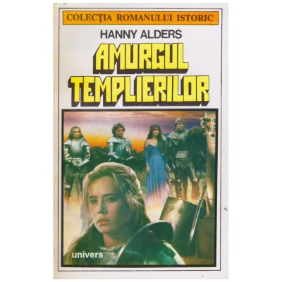 Hanny Alders - Amurgul templierilor - 128198 foto