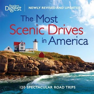 The Most Scenic Drives in America: 120 Spectacular Road Trips The Most Scenic Drives in America: 120 Spectacular Road Trips