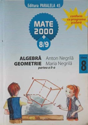 ALGEBRA GEOMETRIE, CLASA A 8-A, PARTEA 2-ANTON NEGRILA, MARIA NEGRILA-249013 foto