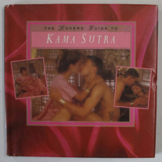 THE LOVERS ' GUIDE TO KAMA SUTRA , EDITIE ILUSTRATA , 1994