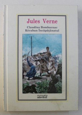 CLAUDIUS BOMBARNAC / KERABAN INCAPATANATUL de JULES VERNE Nr. 40 , 2010 foto