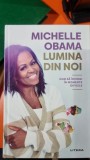 Lumina din noi - Michelle Obama