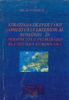 Strategia Dezvoltarii Comertului Exterior al Romaniei in Perspectiva Integrarii in Uniunea Europeana foto