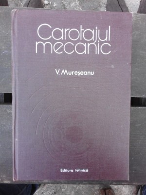 CAROTAJUL MECANIC - V. MURESEANU foto