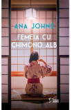 Femeia cu chimono alb - Ana Johns