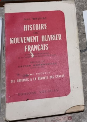 Jean Bruhat - Histoire du Mouvement Ouvrier Francais Tome I foto
