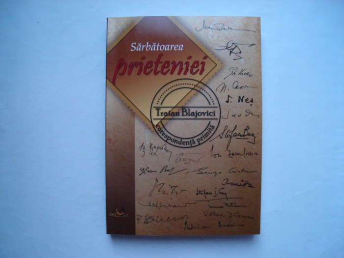 Sarbatoarea prieteniei. Traian Blajovici - corespondenta primita - V. Chifor