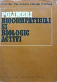 POLIMERI BIOCOMPATIBILI SI BIOLOGIC ACTIVI-C. SIMIONESCU, V. GORDUZA-220938