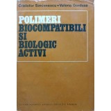 POLIMERI BIOCOMPATIBILI SI BIOLOGIC ACTIVI-C. SIMIONESCU, V. GORDUZA-220938