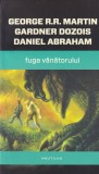 Fuga Vanatorului - George R.R. Martin, Gardner Dozois, Daniel Abraham - Nemira, Nautilus, SF, Fantasy, Romana
