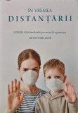 Cumpara ieftin In vremea distantarii. Covid-19 si intrebarile pe care ni le-a provocat - 2020 - Norel Iacob (A254)