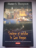 Spaime si scirbe in Las Vegas - O calatorie in inima salbatica a Visului American - Hunter S. Thompson, 2008, Polirom