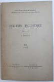 BULLETIN LINGUISTIQUE , publie par A . ROSETTI , No. XIII , 1945