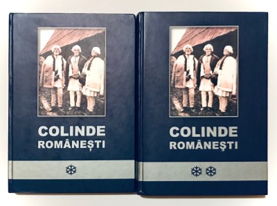 Antologie Colinde Romanesti (cititi descrierea), Ioan Bocsa, 2003, 2 volume, Folclor, Etnografie, Traditii, Melodii, Cantece Populare, cartonate, foto