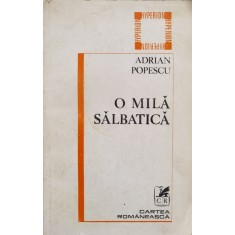 O Mila Salbatica - Adrian Popescu , D497