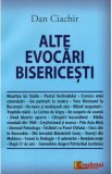 Alte evocari bisericesti - Dan Ciachir