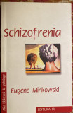 SCHIZOFRENIA,EUGENE MINKOWSKI/ EDITURA IRI,1999/STARE PERFECTA 219 PAGINI