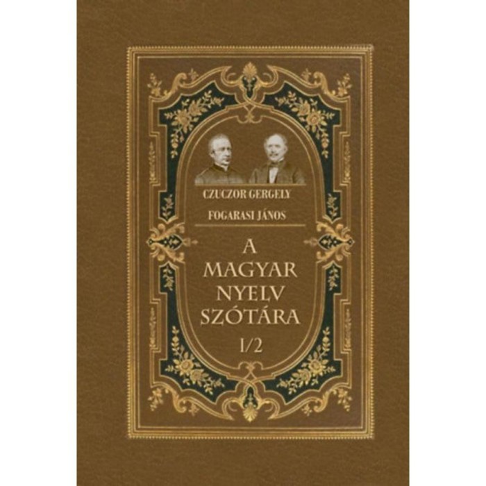 A magyar nyelv sz&oacute;t&aacute;ra I/2 - Czuczor Gergely
